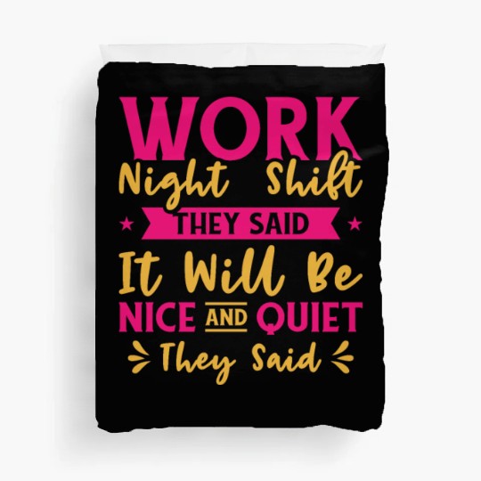 Night Shift Worker Graveyard Duty Duvet Covers