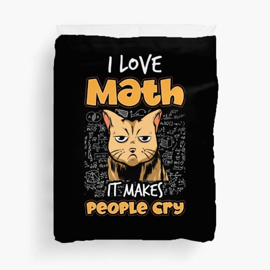 I Love Math It Makes People Cry Cat Science Lover Duvet Covers