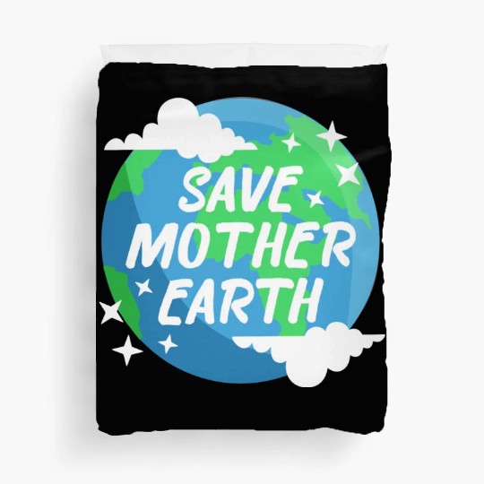 Save Mother Earth Duvet Covers