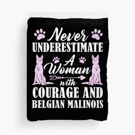 Never Underestimate Woman With Belgian Malinois Duvet Covers