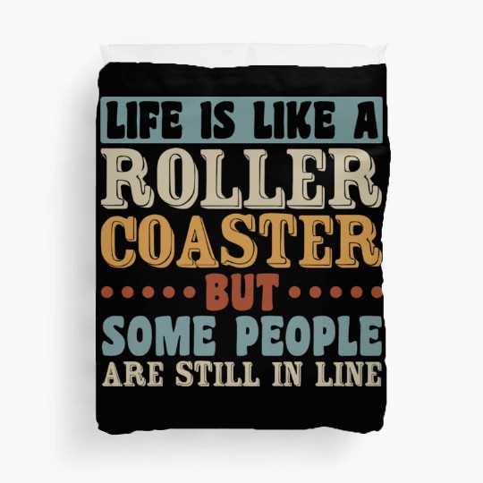 Life Roller Coaster People Still In Line Vintage Duvet Covers