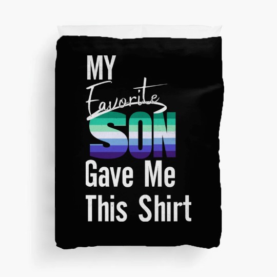 My Favorite Son Gave Me This Duvet Covers Pride Gay Men F