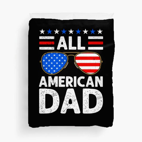All American Dad Independence Day USA Party Duvet Covers