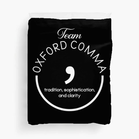 Team Oxford Comma Grammar And Punctuation Duvet Covers