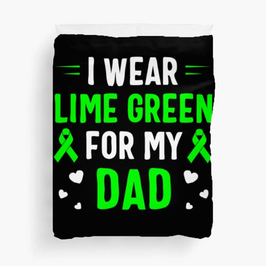 I Wear Lime Green For My Dad Lymphoma Awareness Duvet Covers