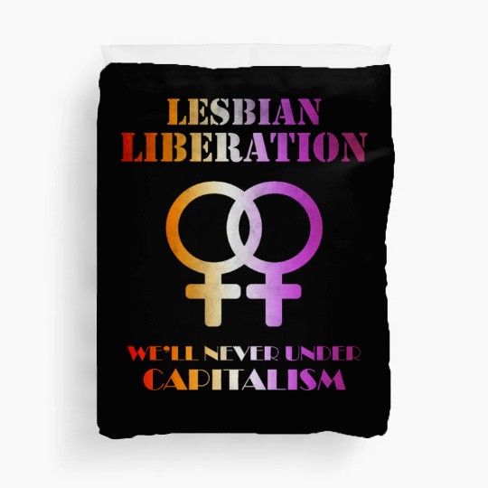 Lesbian liberation we'll never under capitalism Duvet Covers