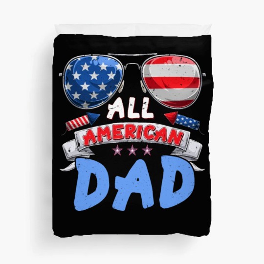 All American Dad US Patriots Fathers America Party Duvet Covers