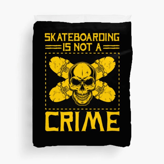 Skateboarding Is Not A Crime Skater Skateboard Duvet Covers