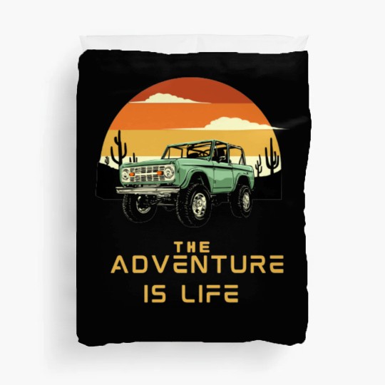 The adventure is life . Duvet Covers