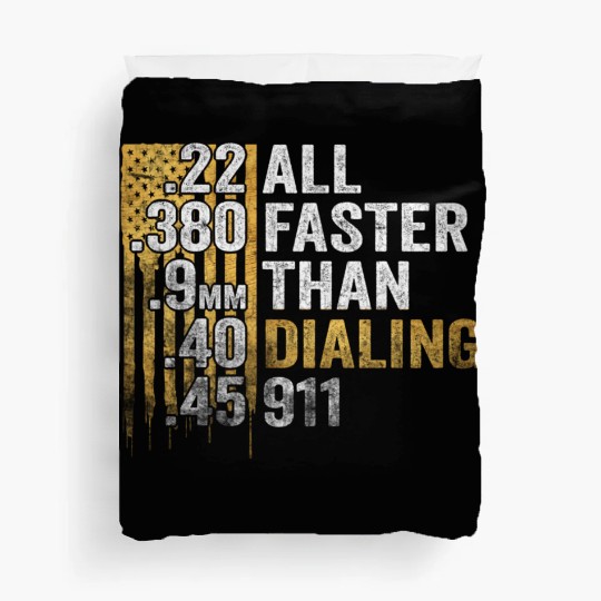 All Faster Than Dialing 911 Duvet Covers