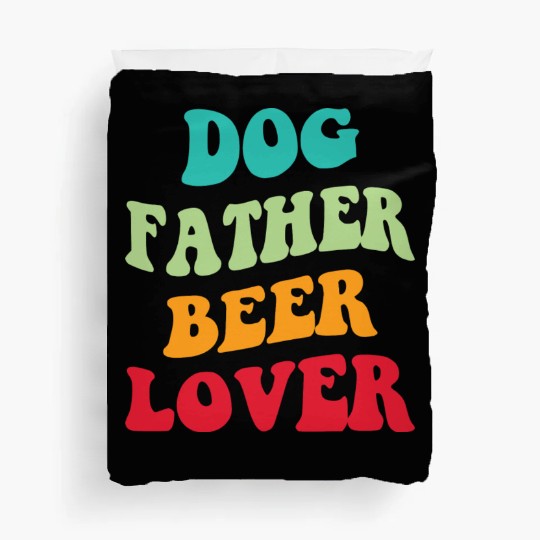 Dog Father Beer Lover Iii Duvet Covers