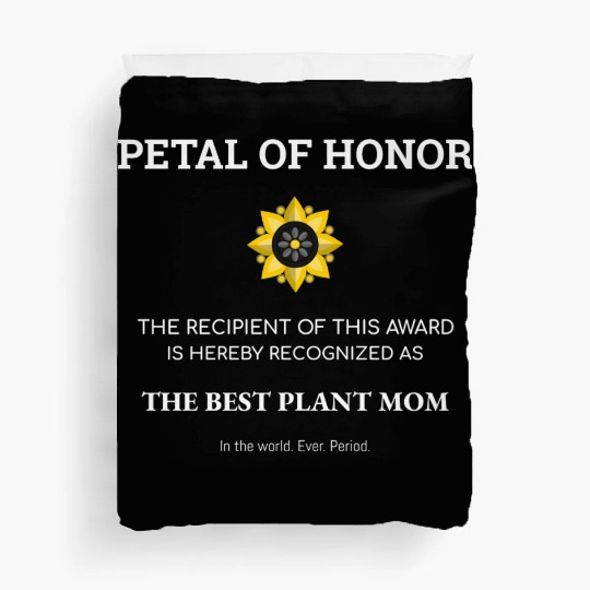 Plant Mom Petal Of Honor Funny Plant Lover Duvet Covers