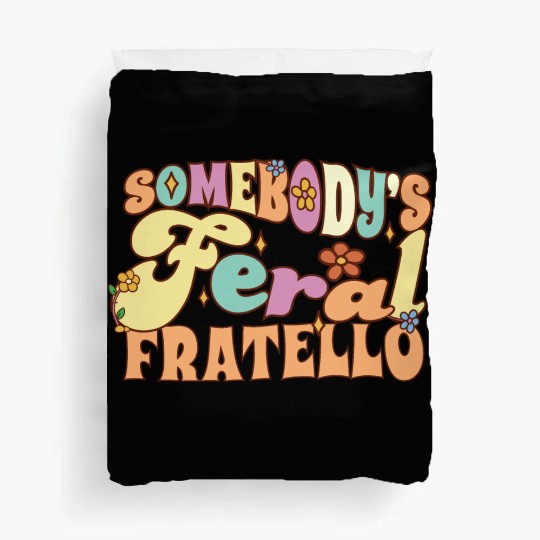 Somebody's Feral Brother Italian Brother Wild Duvet Covers
