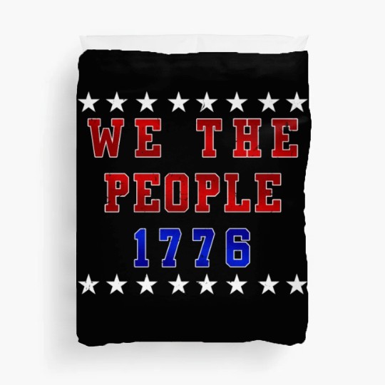 We the people 1776 Independence Day Party USA Duvet Covers