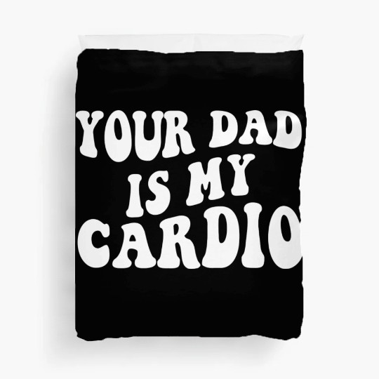 Your Dad is My Cardio 80s aesthetic Duvet Covers