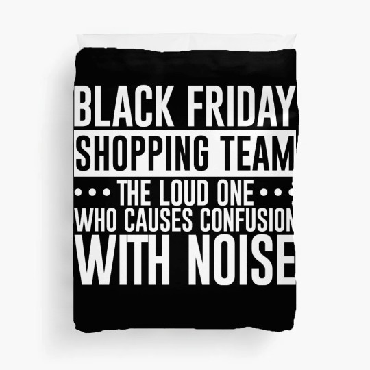 Black Friday Shopping Team 1 Duvet Covers