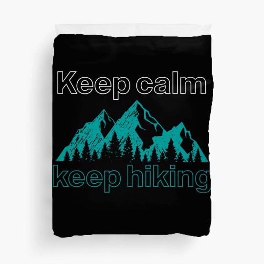 Keep calm keep hiking tumblr Duvet Covers
