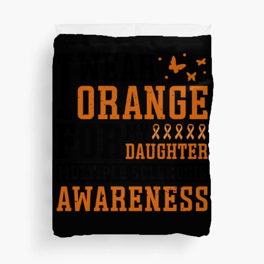 I Wear Orange For My Daughter Multiples Sclerosis Duvet Covers