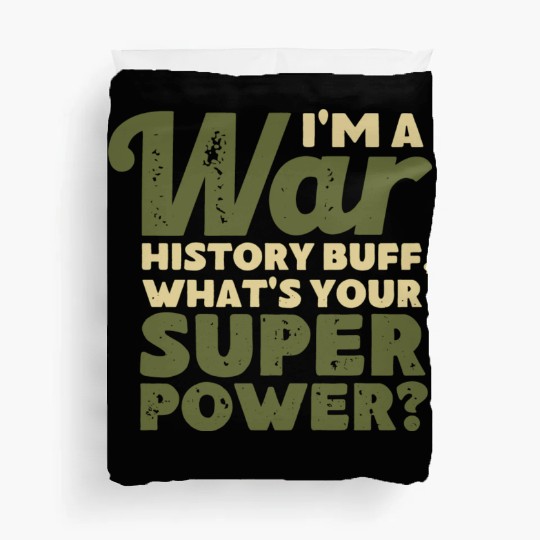 I'm a War History Buff - WW2 Enthusiast Duvet Covers