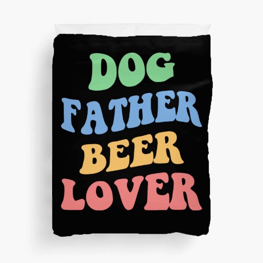 Dog Father Beer Lover Iv Duvet Covers