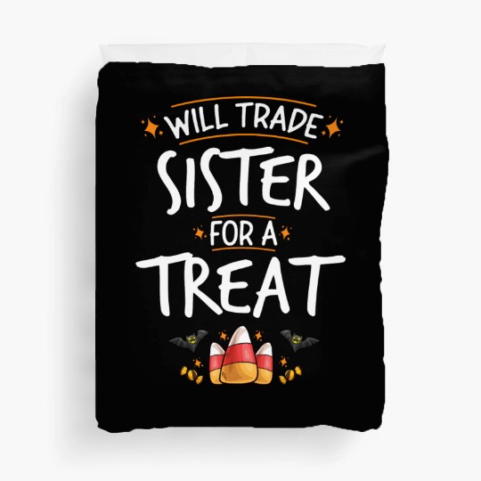 Will Trade Sister For A Treat Halloween Candy Duvet Covers