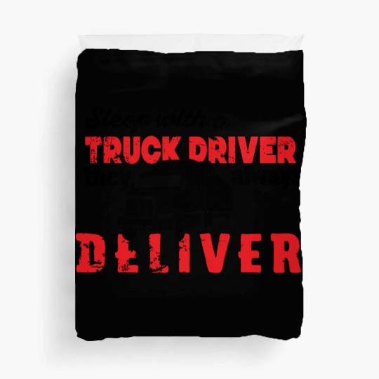 Sleep with a truck driver trending Duvet Covers