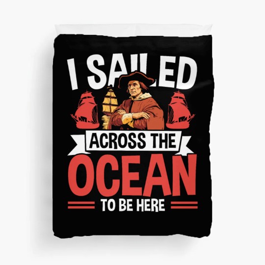 Christopher Columbus Italian American Columbus Day Duvet Covers