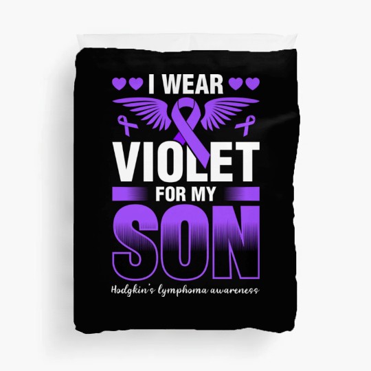 I Wear Violet For My Son Hodgkins Lymphoma Duvet Covers