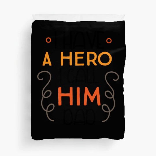 I Have A Hero I Call Him Dad yellow gift Duvet Covers