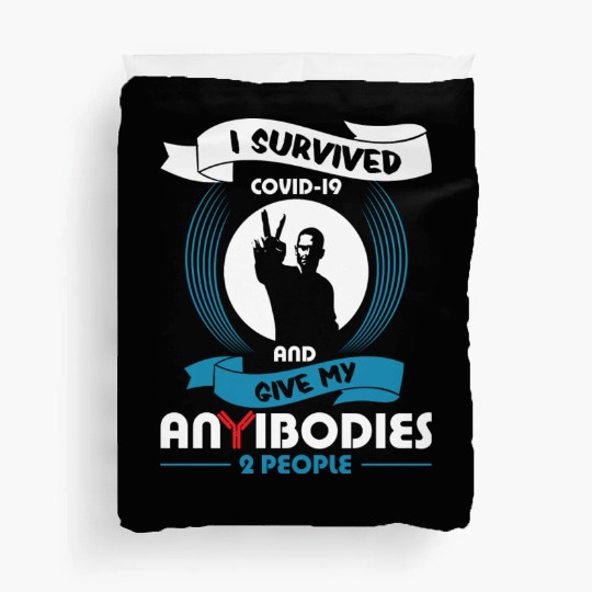 I Survived Covid 19 And Give My Anybodies To Duvet Covers