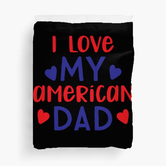 I Love My American Dad boy nature Duvet Covers