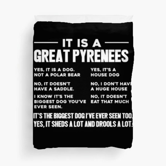 It Is A Great Pyrenees Duvet Covers