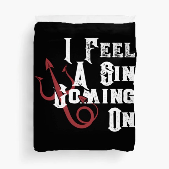 I Feel Sin Coming On Saying Duvet Covers