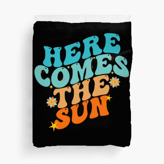 Here Comes The Sun Funny Duvet Covers