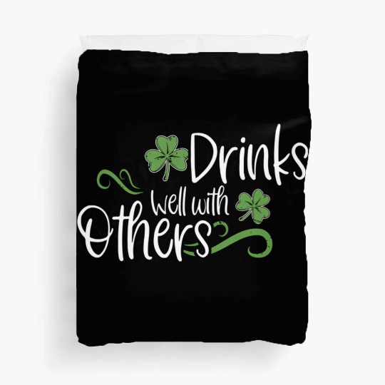 St Patricks Day Drinking Drinks Well With Other Duvet Covers
