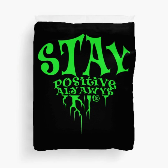 stay positive Duvet Covers