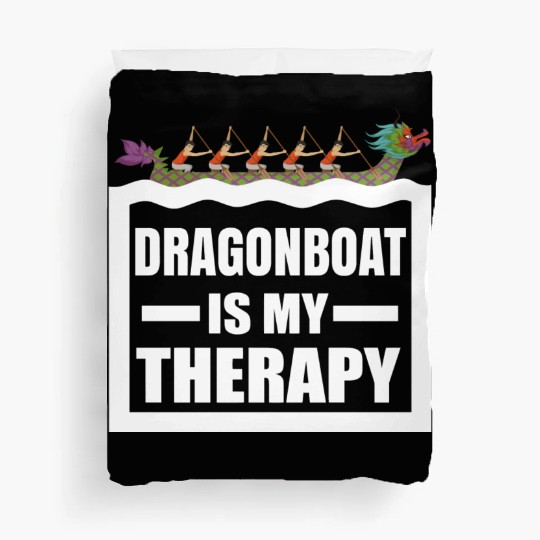 Dragon Boat Racing Is My Therapy Funny Dragonboat Duvet Covers