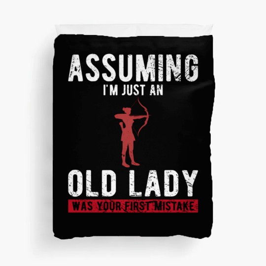 Assuming I'M Just An Old Lady Was Your First Mista Duvet Covers