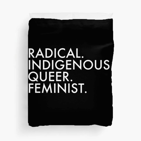 Radical Indigenous Queer Feminist Duvet Covers