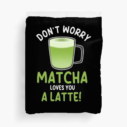 Funny Matcha Latte Pun Duvet Covers