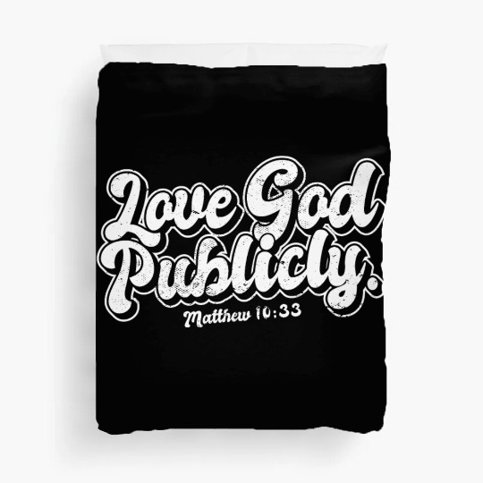 Religious Christian Quote Love God Publicly Duvet Covers