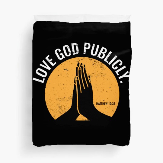 Love God Publicly Religious Christian Quote Faith Duvet Covers