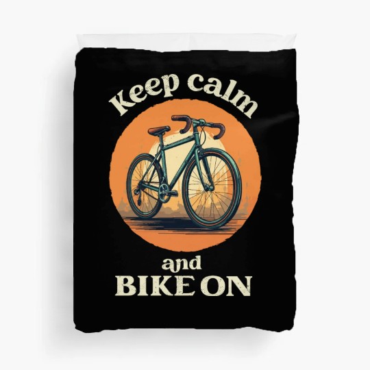 Keep Calm and Bike On Bicycle, Bike, Cycling Duvet Covers