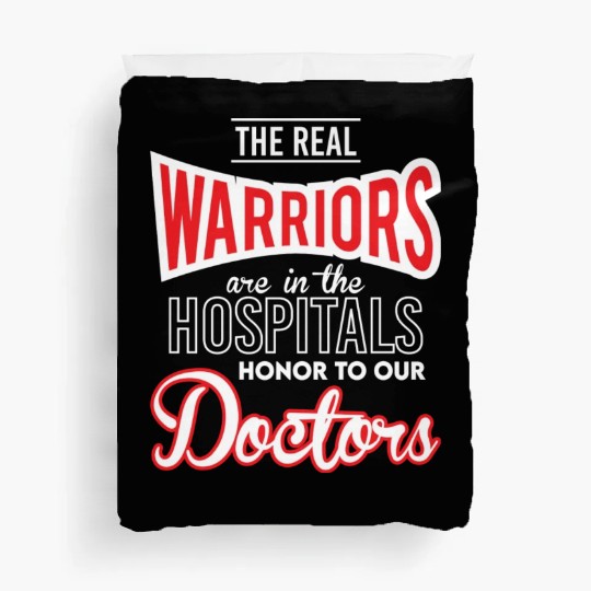 The Real Warriors Are Our Doctors vintage Duvet Covers