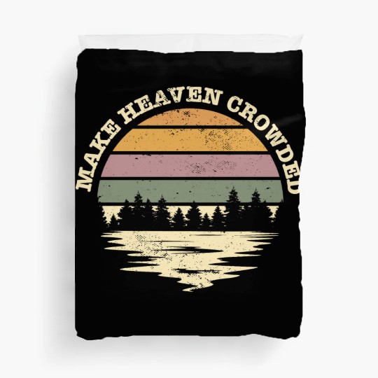 Make Heaven Crowded Bible Verse Quote Jesus Duvet Covers