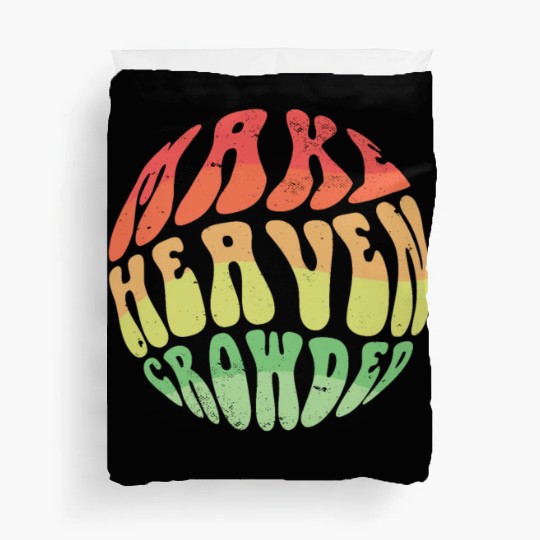 Make Heaven Crowded Bible Verse Jesus Church Duvet Covers