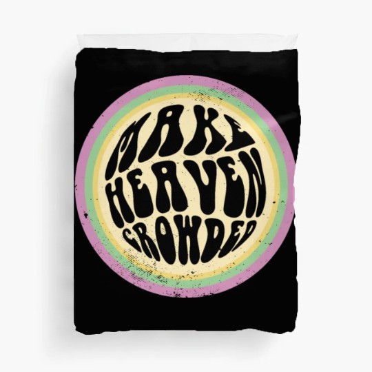 Bible Verse Make Heaven Crowded Faith In Jesus Duvet Covers
