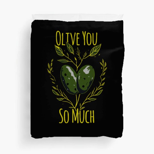 Olive Love Olive Oil I Love You Duvet Covers