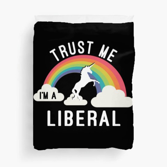 Trust Me I m A Liberal Duvet Covers