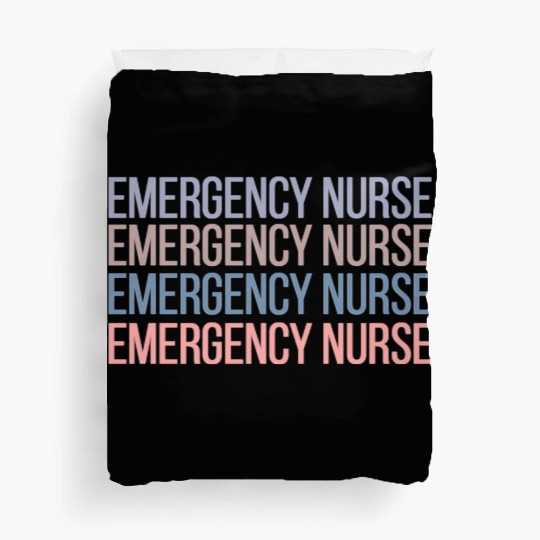 Er Nurse Emergency Room Nurse Registered Nurse Duvet Covers